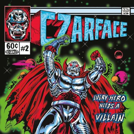 CZARFACE EVERY HERO NEEDS A VILLAIN