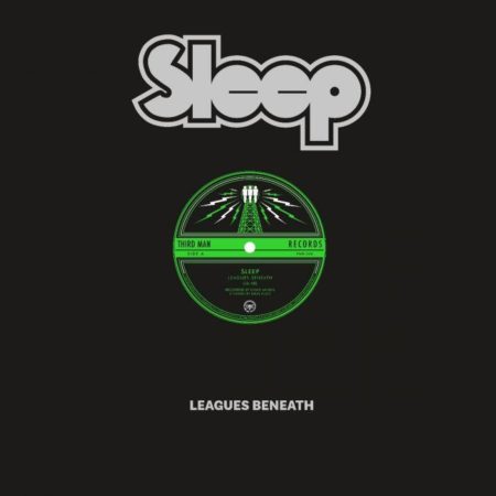 SLEEP - LEAGUES BENEATH - 12''