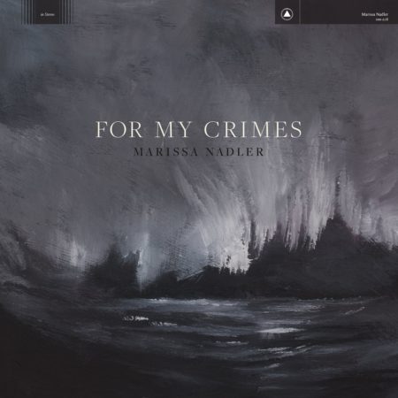 NADLER, MARISSA - FOR MY CRIMES - LP