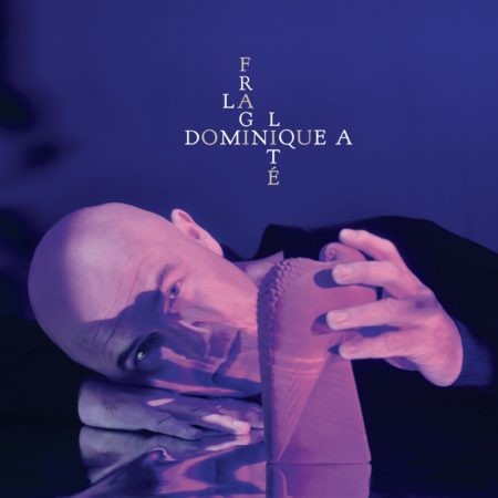 DOMINIQUE A - LA FRAGILITE - LP