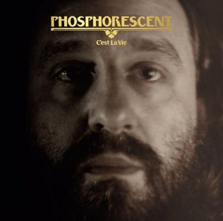 PHOSPHORESCENT - C'EST LA VIE - EXCLU INDE - LP