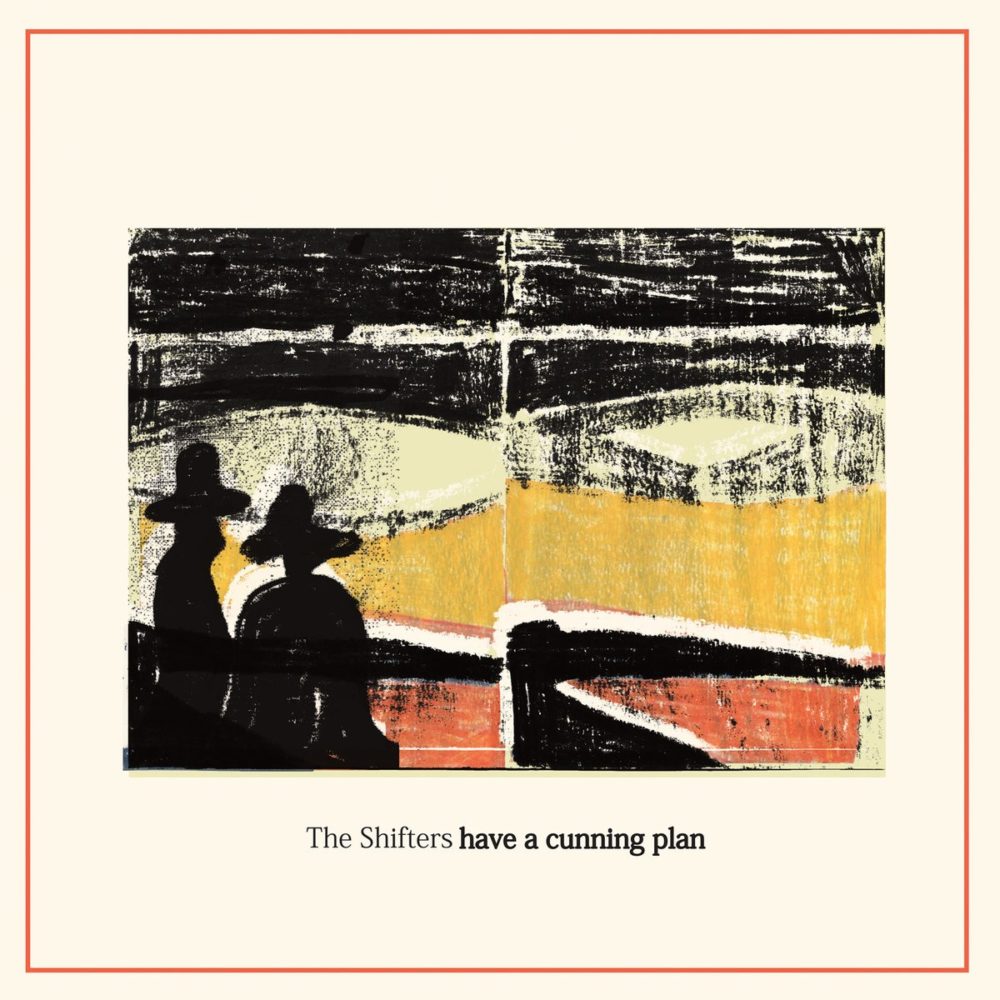 SHIFTERS - HAVE A CUNNING PLAN - LP