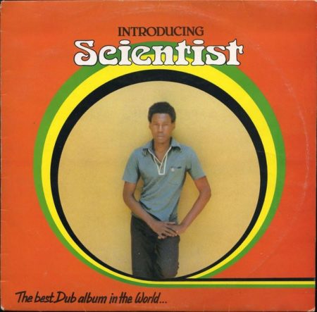 SCIENTIST INTRODUCING SCIENTIST - THE BEST DUB ALBUM IN THE WORLD - LP