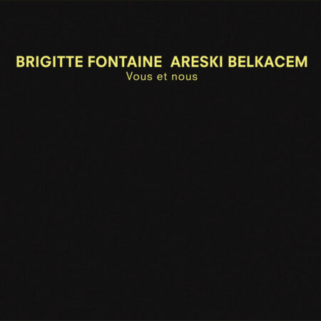 FONTAINE, BRIGITTE & ARESKI BELKACEM - VOUS ET NOUS - LP 01