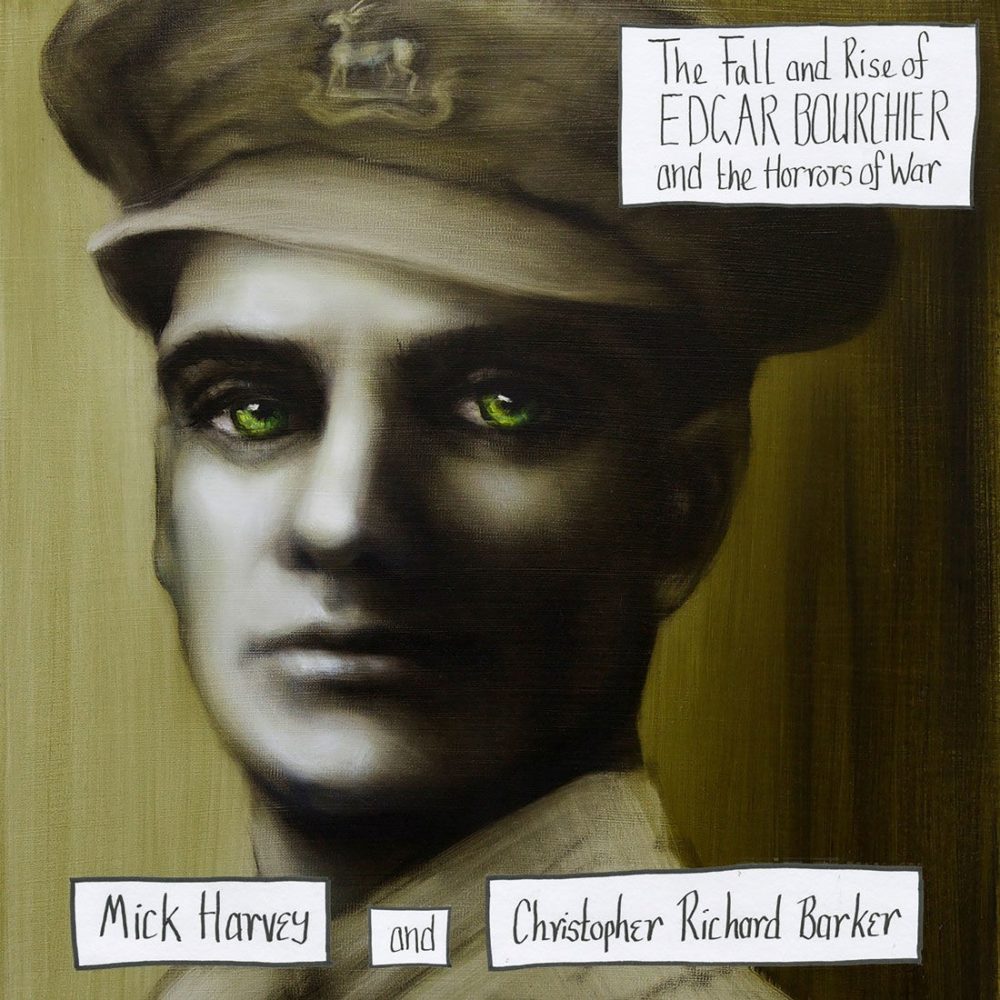 HARVEY, MICK & CHRISTOPHER RICHARD BARKER - THE FALL AND RISE OF EDGAR BOURCHIER AND THE HORRORS OF WAR - LP