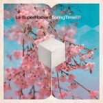 LE SUPERHOMARD - SPRING TIME EP - 7''