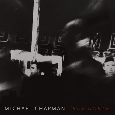 CHAPMAN, MICHAEL - TRUE NORTH - LP