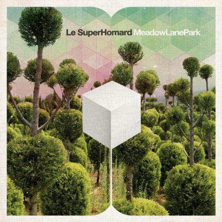 LE SUPERHOMARD - MEADOW LANE PARK - LP