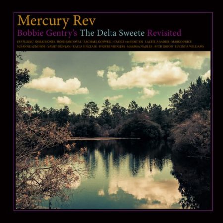 MERCURY REV - BOBBIE GENTRY'S THE DELTA SWEETE REVISITED - LP