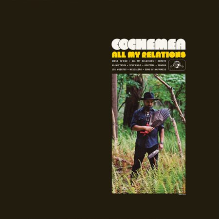 COCHEMEA - ALL MY RELATIONS - LP