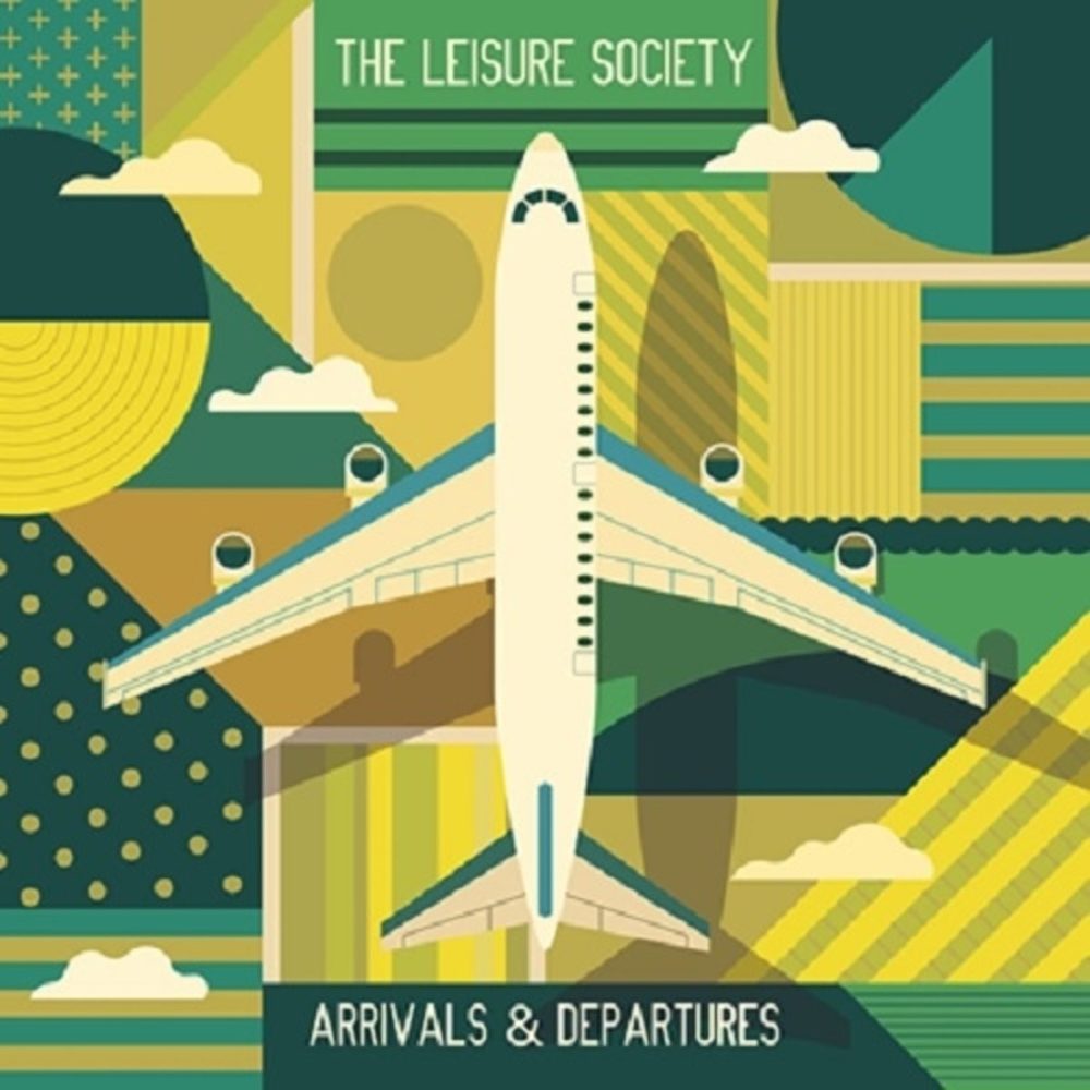 LEISURE SOCIETY - ARRIVALS & DEPARTURES - LP