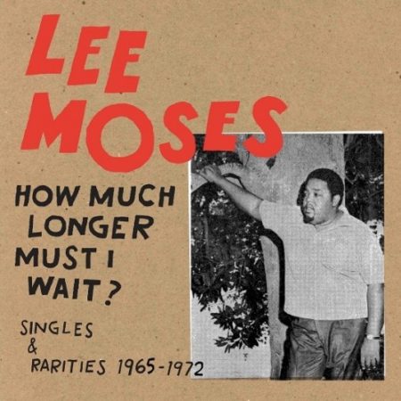 MOSES, LEE - HOW MUCH LONGER MUST I WAIT? - LP