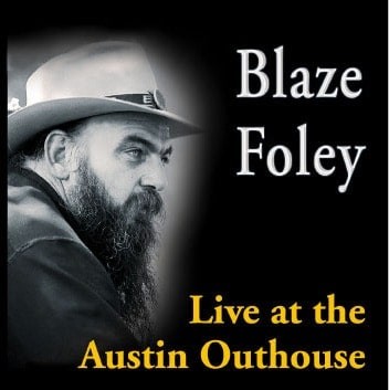 BLAZE FOLEY - LIVE AT THE AUSTIN OUTHOUSE - LP