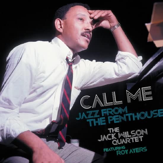 JACK WILSON QUARTET FEAT. ROY AYERS - CALL ME: JAZZ FROM THE PENTHOUSE - LP