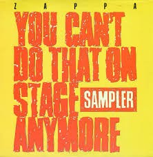 ZAPPA, FRANK - You Can’t Do That On Stage Anymore (Sampler) - LP