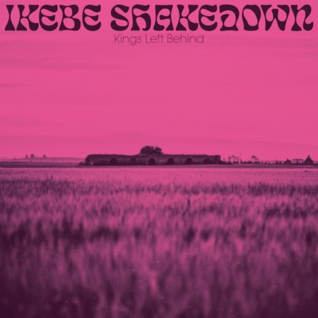 SHAKEDOWN, IKEBE - KINGS LEFT BEHIND (EDITION LIMITEE) - LP