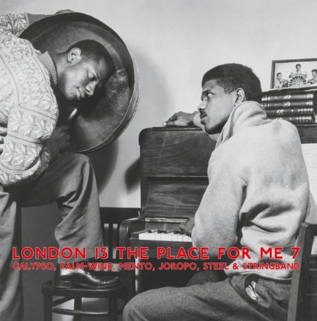 V/A - LONDON IS THE PLACE FOR ME 7: CALYPSO, PALM-WINE, MENTO, JOROPO, STEEL & STRINGBAND - LP