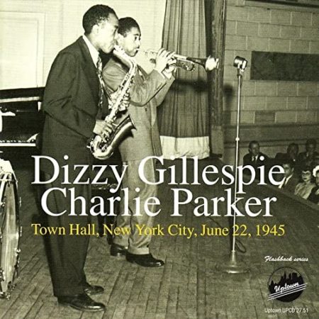 GILLESPIE, DIZZY & CHARLIE PARKER - TOWN HALL, NYC, JUNE 22, 1945 - LP