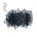 TRUPA TRUPA - OF THE SUN - LP
