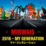 MIRWAIS - 2016 - MY GENERATION - - 12''
