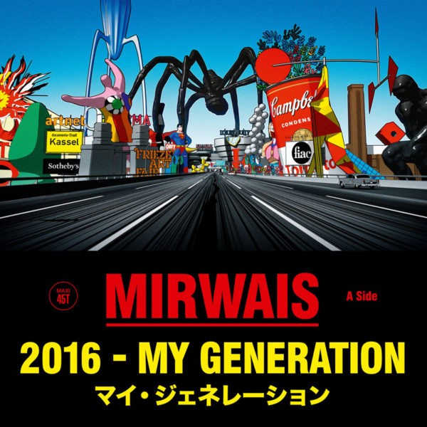MIRWAIS - 2016 - MY GENERATION - - 12''