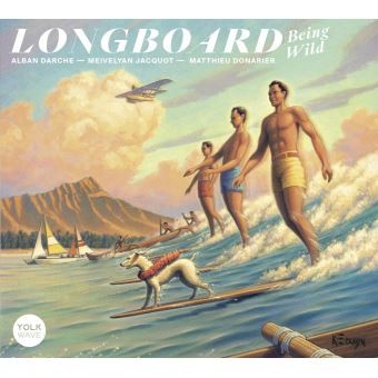 LONGBOARD - BEING WILD - LP