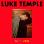 LUKE TEMPLE - BOTH - AND - LP