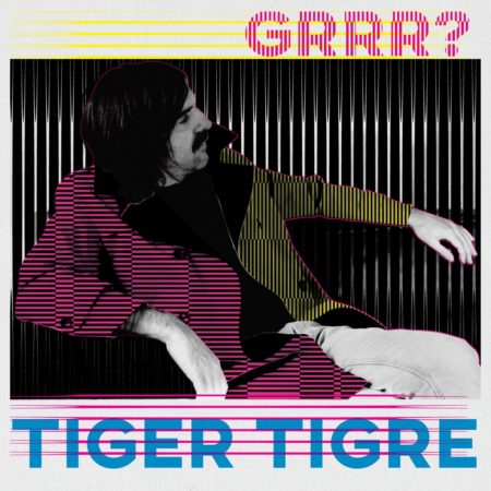 GRRR? - TIGER TIGRE - LP
