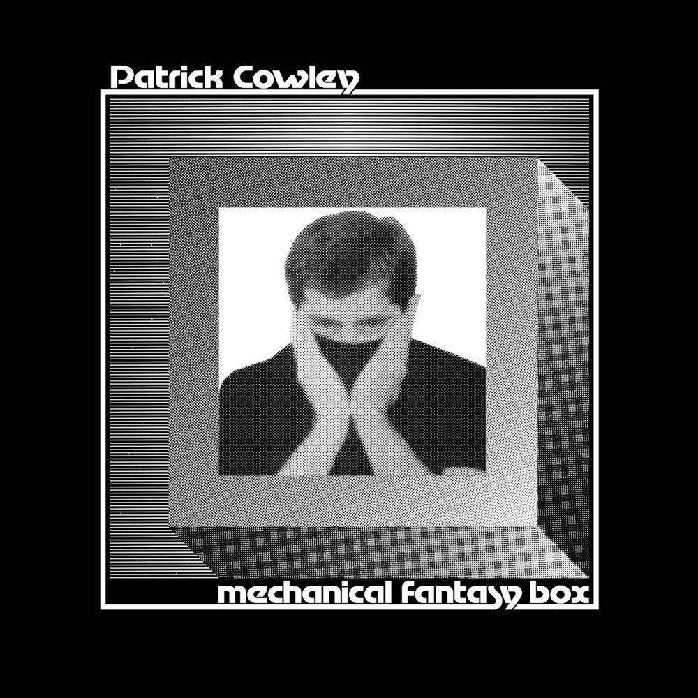 COWLEY, PATRICK - MECHANICAL FANTASY BOX - LP