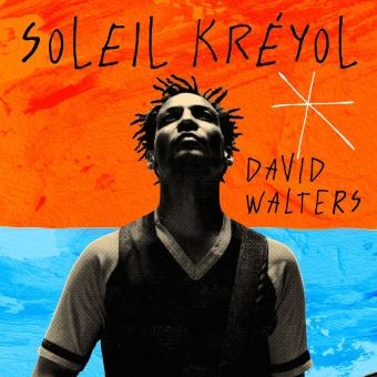 WALTERS, DAVID - SOLEIL KREYOL - LP