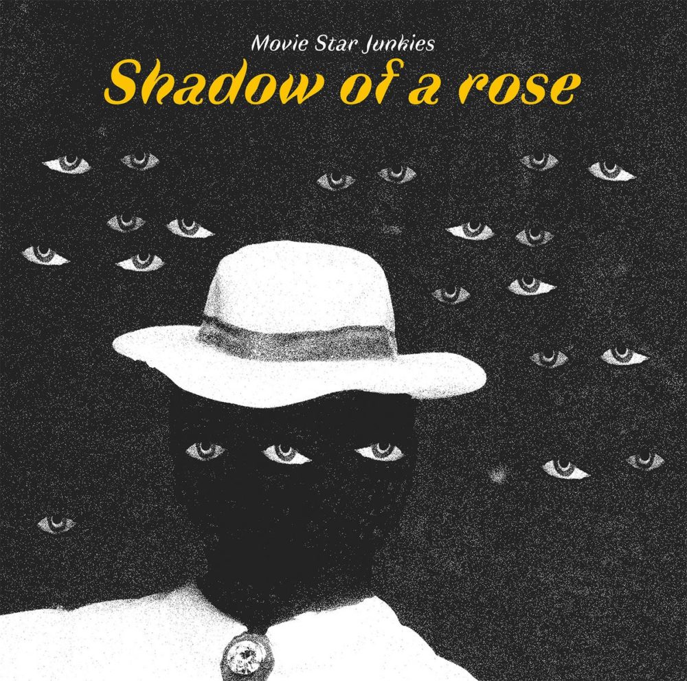 MOVIE STAR JUNKIES - SHADOW OF A ROSE - LP