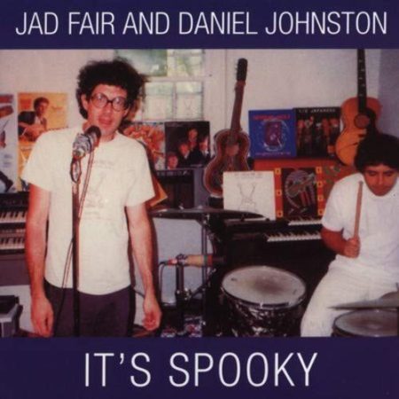 FAIR, JAD & DANIEL JOHNSTON - IT'S SPOOKY - LP