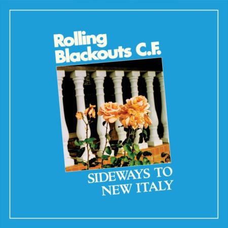 ROLLING BLACKOUTS COASTAL FEVER - SIDEWAYY TO NEW ITALY - LP