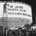 JADED HEARTS CLUB - YOU'VE ALWAYS BEEN HERE - LP