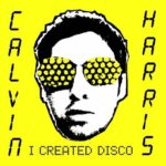 HARRIS, CALVIN - I CREATED DISCO - LP