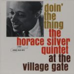 HORACE SILVER QUINTET - DOIN' THE THING