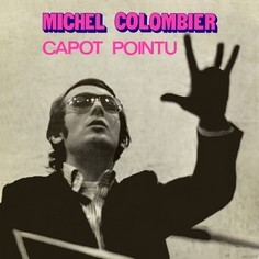 COLOMBIER, MICHEL - CAPOT POINTU - LP
