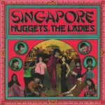 V/A - SINGAPORE NUGGETS: THE LADIES - LP