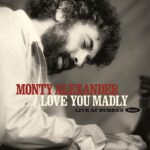 Love You Madly: Live At Bubba’s Monty Alexander