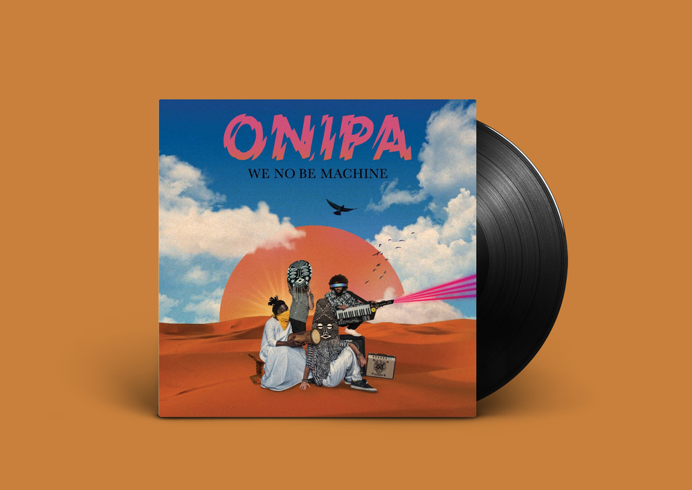 ONIPA - We be no machine - 2LP B