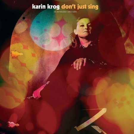 KARIN KROG Don't Just Sing | An Anthology: 1963-1999