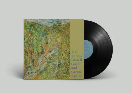 JAKE XERXES FUSSEL - GOOD AND GREEN AGAIN - LP
