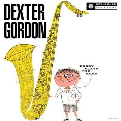 DEXTER GORDON - DADDY PLAYS THE HORN - LP - VINYL - JAZZ - 2022 - REISSUE - MONTPELLIER - PARIS
