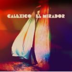 CALEXICO - EL MIRADOR - 2022
