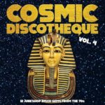 V/A - COSMIC DISCOTHEQUE VOL4 - 12 JUNKSHOP DISCO GEMS FROM THE 70S - LP