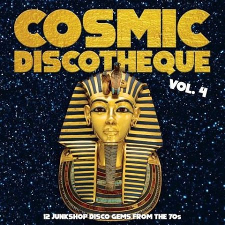 V/A - COSMIC DISCOTHEQUE VOL4 - 12 JUNKSHOP DISCO GEMS FROM THE 70S - LP