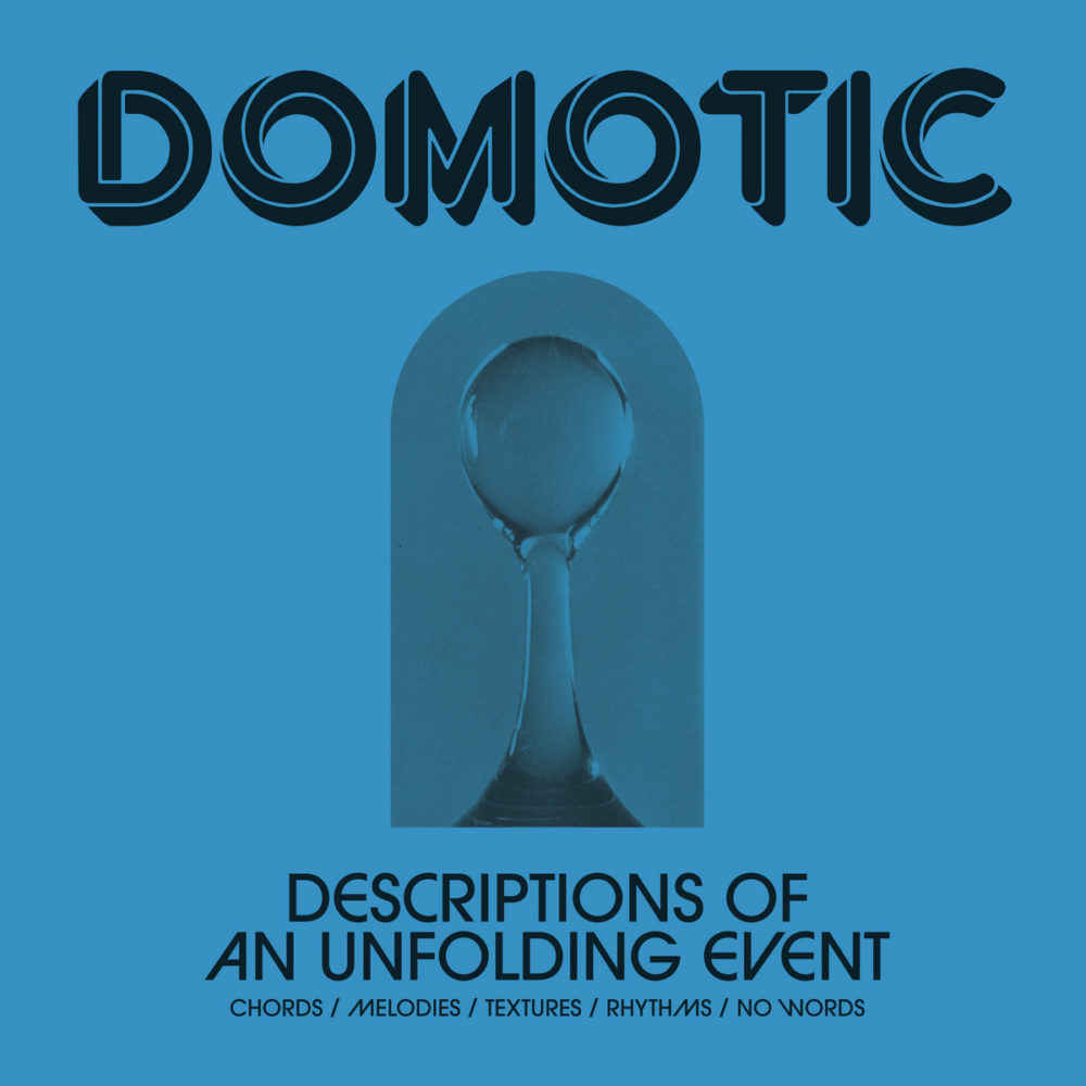 Descriptions Of An Unfolding Event par DOMOTIC