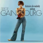GAINSBOURG, SERGE – HISTOIRE DE MELODY NELSON / LES SESSIONS MELODY NELSON – LP - VINYL 33 TOURS DISQUE VINYLE LP PARIS MONTPELLIER GROUND ZERO PLATINE PRO-JECT