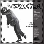 SELECTER - TOO MUCH PRESSURE (40TH ANNIVERSARY ED) - LP