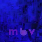 MY BLOODY VALENTINE - MVB (DELUXE EDITION) - LP